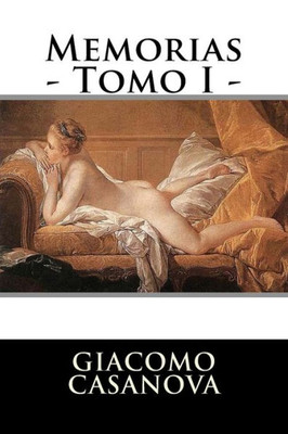 Memorias - Tomo I - (Spanish Edition)