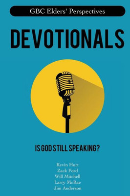Devotionals: Is God Still Speaking? (Gbc Elders Perspectives)
