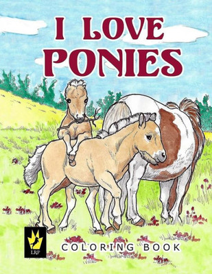 I Love Ponies Coloring Book (Equestrian Coloring Books By Ellen Sallas)