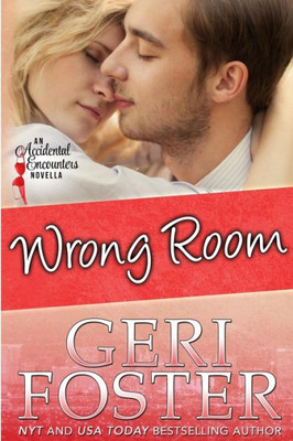 Wrong Room (Accidental Encounters)