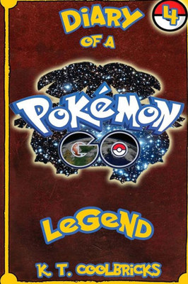Diary Of A Pokemon Go Legend: 4