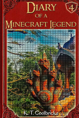 Diary Of A Minecraft Legend: Book 4