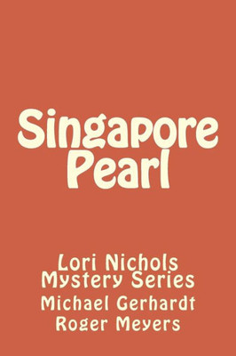 Singapore Pearl: Lori Nichols Mystery Series