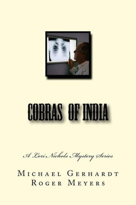 Cobras Of India: A Lori Nichols Mystery Series