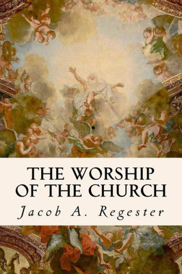The Worship Of The Church