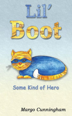 Lil' Boot: Some Kind Of Hero