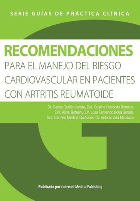 Recomendaciones Para El Manejo Del Riesgo Cardiovascular En Pacientes Con Artritis Reumatoide (Spanish Edition)