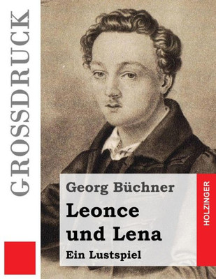 Leonce Und Lena (Großdruck): Ein Lustspiel (German Edition)