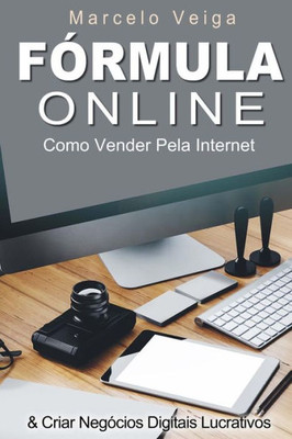 Formula Online: Como Vender Pela Internet & Criar Negócios Digitais Lucrativos (Como Enriquecer) (Portuguese Edition)