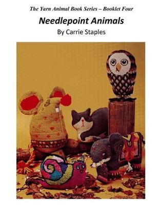 The Yarn Animal Book Series: Needlepoint Animals