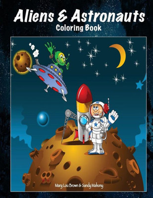 Aliens & Astronauts Coloring Book