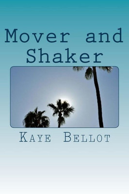 Mover And Shaker: A Superhero Love Story