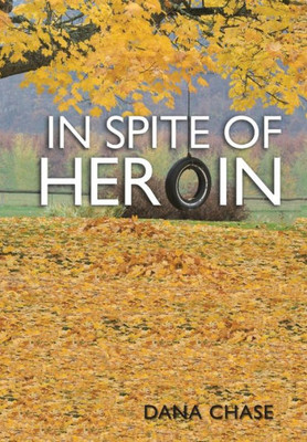 In Spite Of Heroin