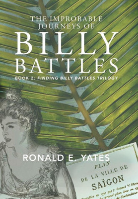 The Improbable Journeys Of Billy Battles: Book 2, Finding Billy Battles Trilogy