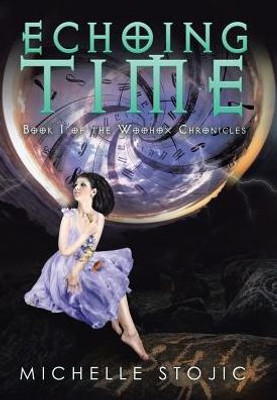 Echoing Time: Book I Of The Woohox Chronicles