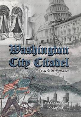 Washington City Citadel: A Civil War Romance