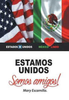 Estamos Unidos: Somos Amigos! (Spanish Edition)