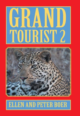 Grand Tourist 2: On Experiencing The World