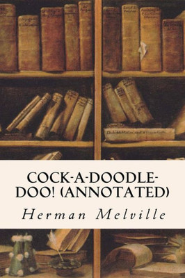 Cock-A-Doodle-Doo! (Annotated)
