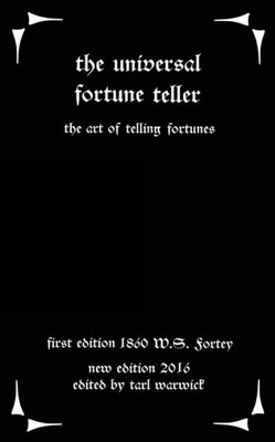 The Universal Fortune Teller: The Art Of Telling Fortunes