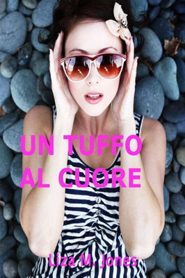 Un Tuffo Al Cuore (Italian Edition)