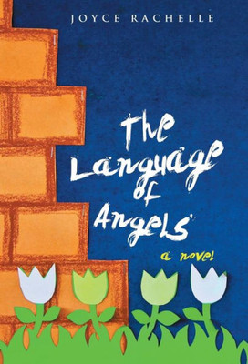 The Language Of Angels: A Novel