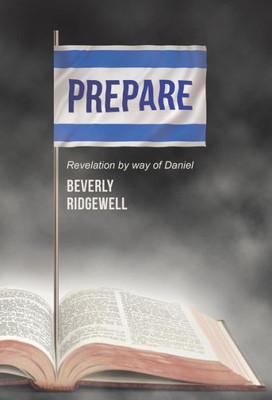 Prepare: Revelation By Way Of Daniel