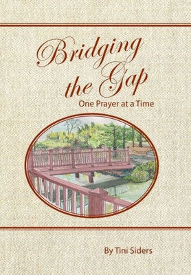 Bridging The Gap One Prayer At A Time