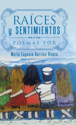 Raíces Y Sentimientos: Poemas Por (Spanish Edition)