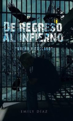 De Regreso Al Infierno "Dueño Y Esclavo" (Spanish Edition)