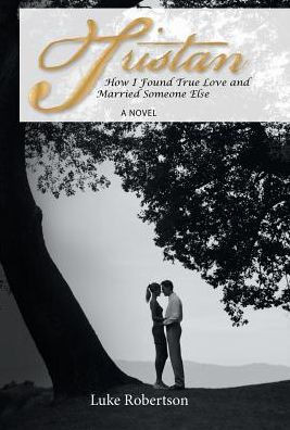 Tristan: How I Found True Love And Married Someone Else