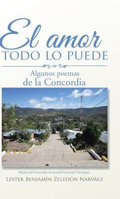 El Amor Todo Lo Puede: Algunos Poemas De La Concordia (Spanish Edition)