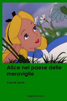 Alice Nel Paese Delle Meraviglie (Italian Edition)