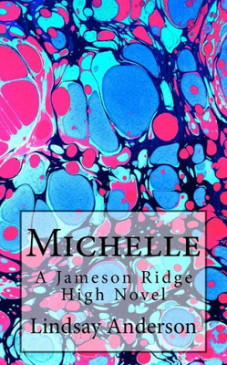 Michelle: A Jameson Ridge High Novel