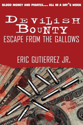 Devilish Bounty: Escape From The Gallows: Escape From The Gallows