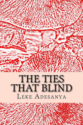 The Ties That Blind: Poems