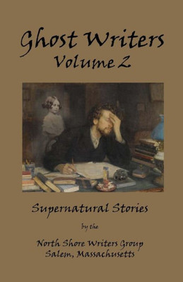 Ghost Writers Volume 2