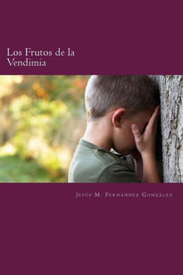 Los Frutos De La Vendimia (Spanish Edition)
