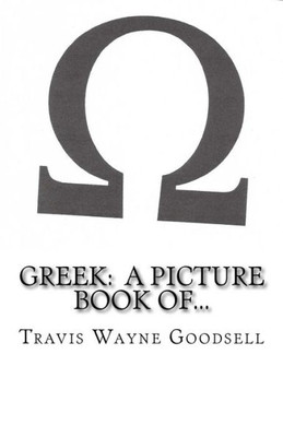 Greek: A Picture Book Of... (Ancient Alphabet Picture Book Series)
