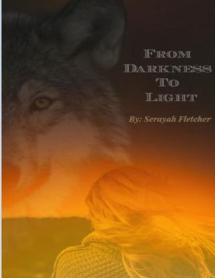 From Darkness To Light: Six Fictional Short Stories