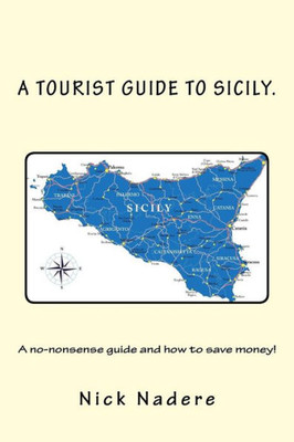 Welcome To Sicily: Everything You Need To Know And Save Money!