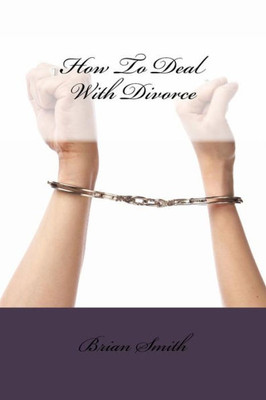 How To Deal With Divorce