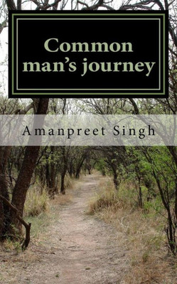 Common Man'S Journey: Real Life Problems And Their Solutions