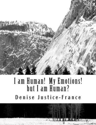 I Am Human! My Emotions! But I Am Human?