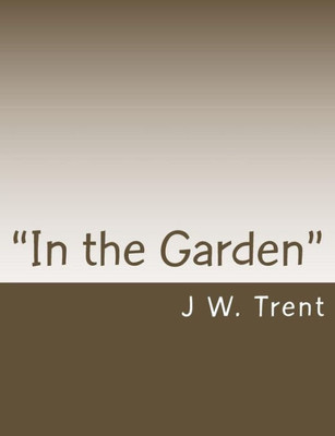 In The Garden: "The Prayers Of Jesus And The Meaning Of A Garden Setting"