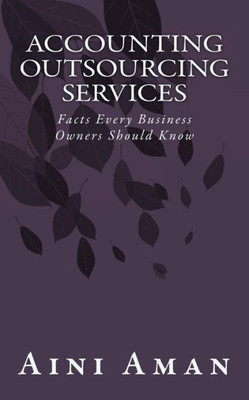 Accounting Outsourcing Services: Facts Every Business Owners Should Know