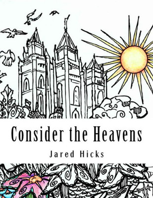 Consider The Heavens: Coloring Pages For Latter-Day Saints