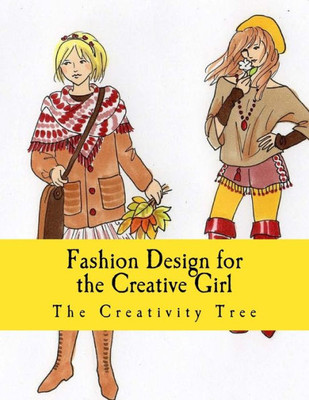Fashion Design For The Creative Girl