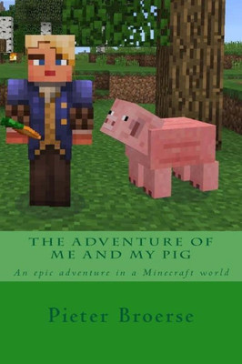 The Adventure Of Me And My Pig
