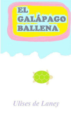 El Galápago Ballena (Spanish Edition)